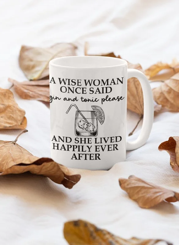 A Wise Woman Once Said Mug