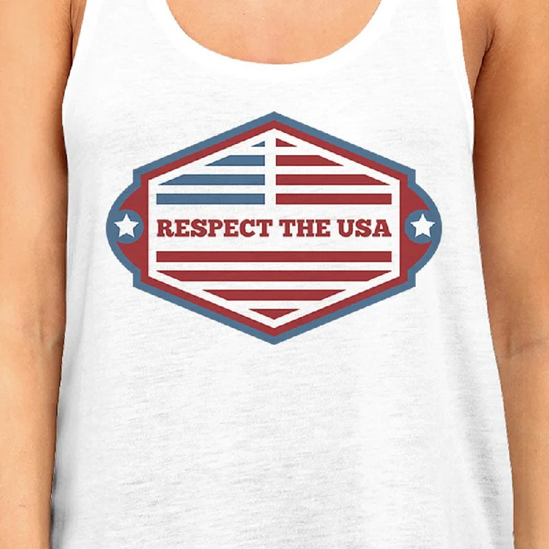 Respect The USA Womens White Sleeveless Tee Funny 4th Of July Tanks