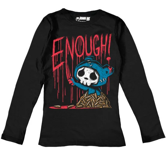 ENOUGH! Women Long Sleeve Tshirt