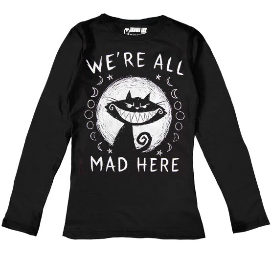 We're All Mad Here Women Long Sleeve Tshirt